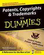 Patents copyroght trademarks for dummies